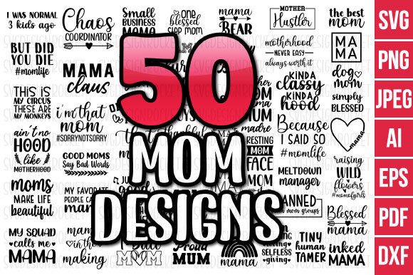 50 Mom Svg Designs: A Designer’s Practical Review