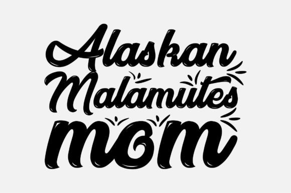 Alaskan Malamutes Mom SVG: Crafts & Graphics
