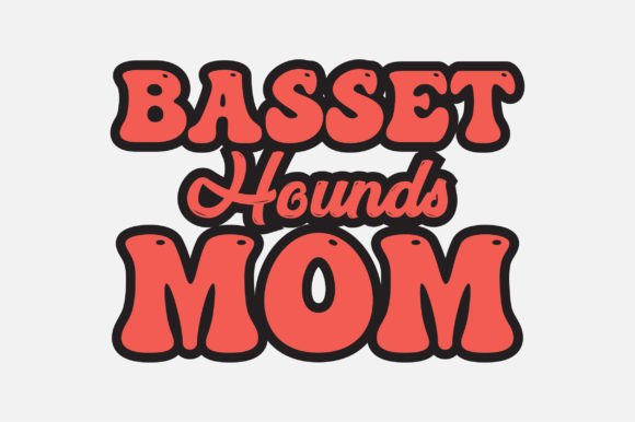 Basset Hounds Mom SVG: Crafts & Graphics