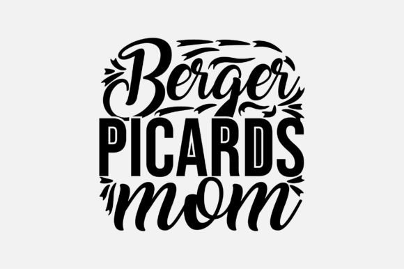 Berger Picard s Mom SVG for Crafts Graphics