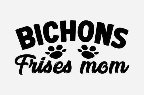 Bichons Frises Mom SVG: Crafts & Graphics