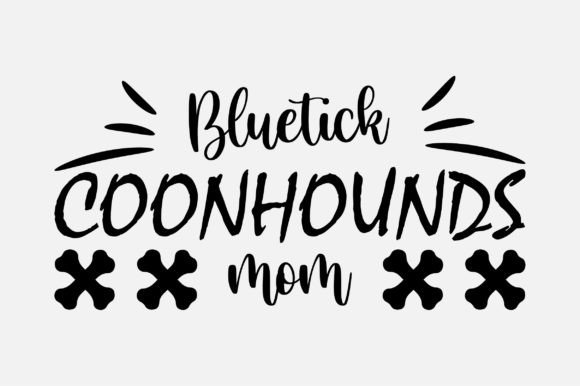 Bluetick Coonhounds Mom SVG for Crafts and Graphics