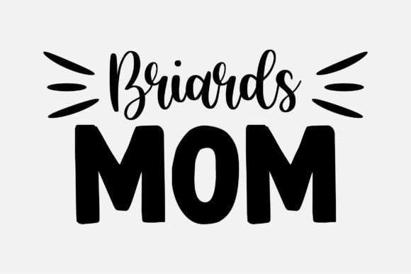 Briards Mom SVG: Graphics for Crafts Sellers