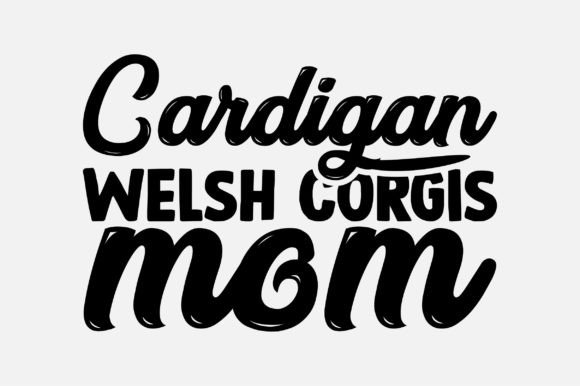 Cardigan Welsh Corgis Mom SVG: Crafts Graphics