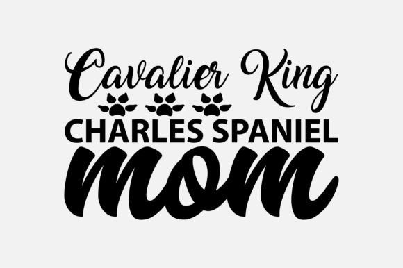 Cavalier King Charles Spaniels Mom SVG: Graphics for Crafts