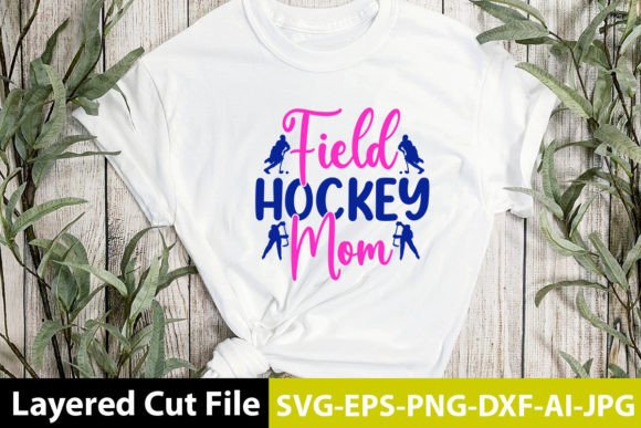 Field Hockey Mom SVG: Graphics for Crafts