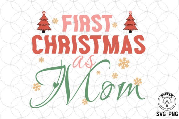 First Christmas Mom SVG: Crafts Graphics