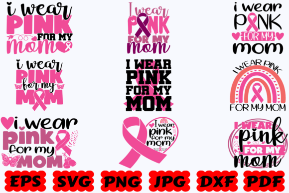 I Wear Pink for My Mom SVG: Graphics for Crafts