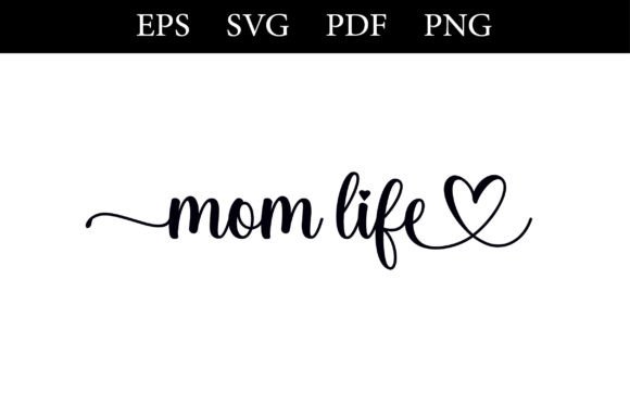 Life Mom SVG: Graphics for Crafts