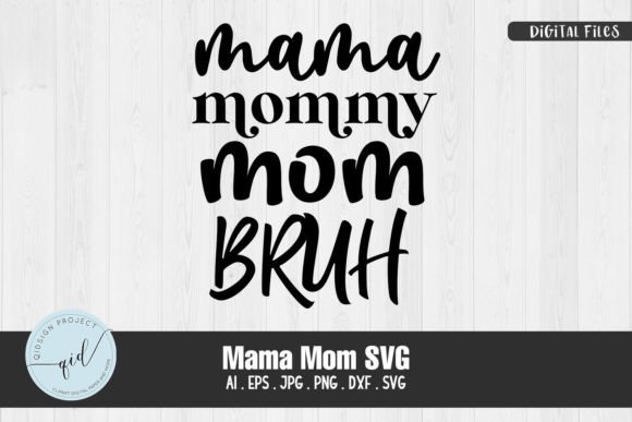 Mama Mom SVG Quotes for Crafts and Graphics
