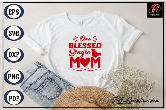 One Blessed Single Mom SVG: Crafts & Graphics