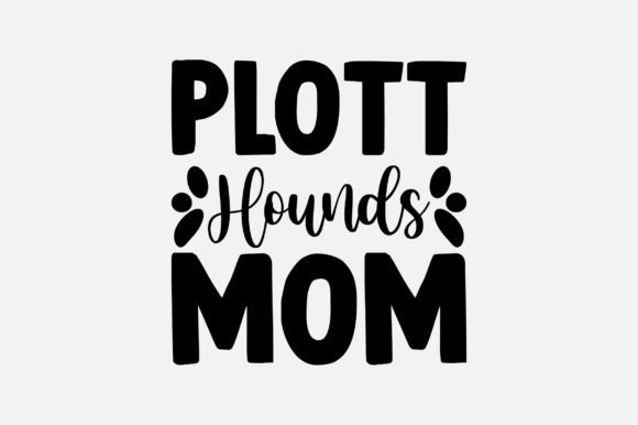 Plott Hounds Mom SVG: Graphics for Crafts