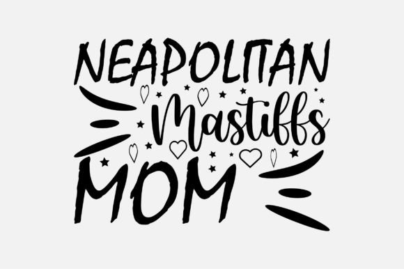 Reviewing Neapolitan Mastiffs Mom SVG Sublimation