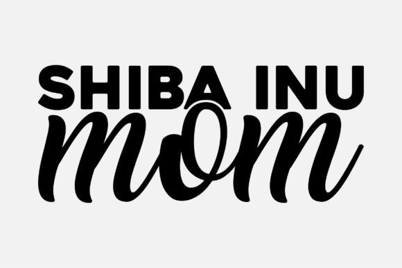 Shiba Inu Mom SVG: Graphics for Crafts