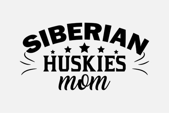 Siberian Huskies Mom SVG Sublimation Graphics for Crafts