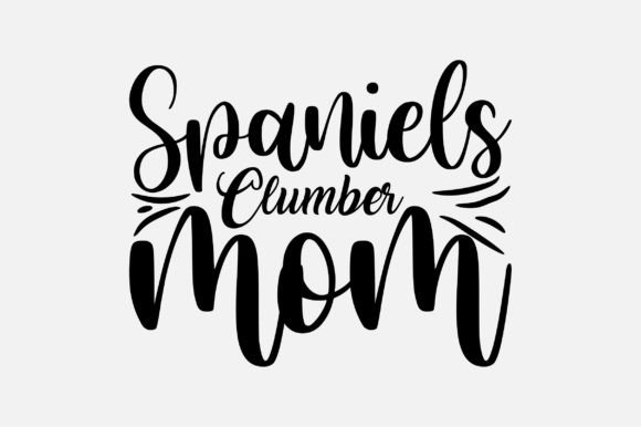 Spaniels Clumber Mom SVG: Crafts & Graphics Review